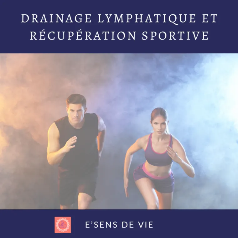 Drainage lymphatique et récupération sportive. L'allié naturel du corps en mouvement - E'sens de Vie-Epernay-Saint-Martin-d'Ablois