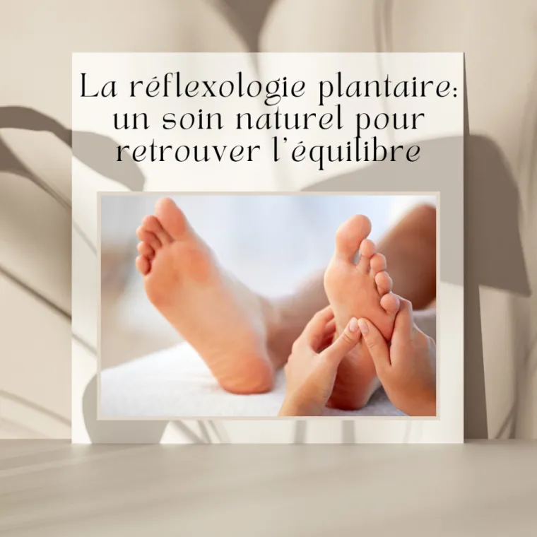 La réflexologie plantaire: un soin naturel pour retrouver l'équilibre-E'sens de Vie-Epernay-Saint-Martin-d'Ablois